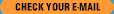 Check your E-mail